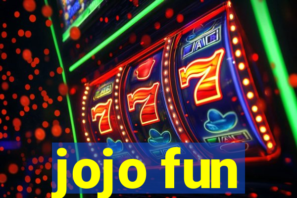 jojo fun